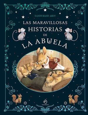MARAVILLOSAS HISTORIAS DE LA ABUELA, LAS | 9791387574130 | AMIOT, KARINE-MARIE