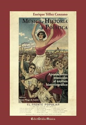 MÚSICA, HISTORIA Y POLÍTICA | 9788412637182 | TELLEZ CENZANO, ENRIQUE