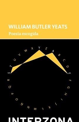 POESÍA ESCOGIDA (YEATS) | 9789877900774 | BUTLER YEATS, WILLIAM