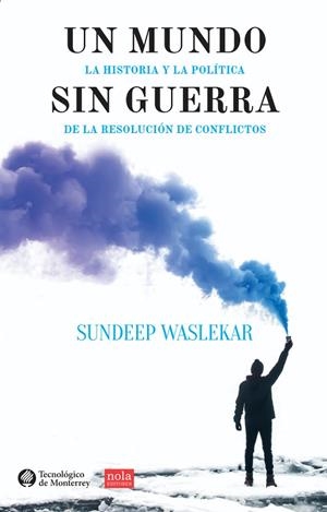 MUNDO SIN GUERRA, UN | 9788418164576 | WASLEKAR, SUNDEEP