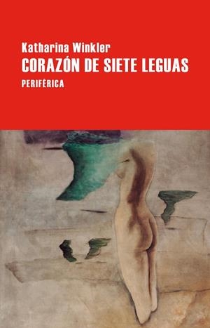 CORAZÓN DE SIETE LEGUAS | 9788410171572 | WINKLER, KATHARINA