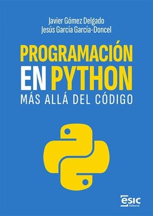 PROGRAMACIÓN EN PYTHON MÁS ALLÁ DEL CODIGO | 9788411921879 | GOMEZ DELGADO, JAVIER