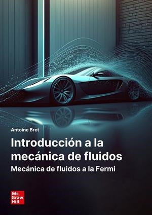 INTRODUCCIÓN A LA MECÁNICA DE FLUIDOS | 9788448648268 | BRET, A.