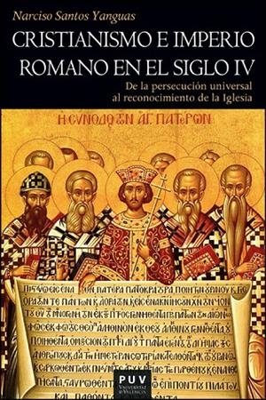 CRISTIANISMO E IMPERIO ROMANO EN EL SIGLO IV | 9788411186025 | SANTOS YANGUAS, NARCISO