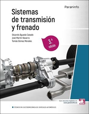 SISTEMAS DE TRANSMISIÓN Y FRENADO (3 EDICIÓN 2025) | 9788428367509 | AGUEDA CASADO, EDUARDO / GOMEZ MORALES, TOMAS