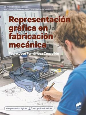 REPRESENTACIÓN GRÁFICA EN FABRICACIÓN MECÁNICA | 9788413574479 | FERNANDEZ CONCELLON, PEDRO JOSÉ