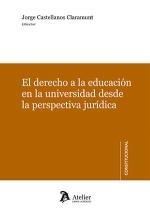 DERECHO A LA EDUCACIÓN EN LA UNIVERSIDAD DESDE LA PERSPECTIVA JURÍDICA, EL | 9791387867553 | CASTELLANOS, JORGE