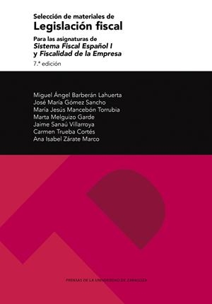 SELECCION DE MATERIALES DE LEGISLACIÓN FISCAL (7 EDICIÓN) | 9791387705770 | BARBERÁN LAHUERTA, MIGUEL ÁNGEL/GÓMEZ SANCHO, JOSÉ MARÍA/MANCEBÓN TORRUBIA, MARÍA JESÚS/MELGUIZO GAR