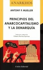 PRINCIPIOS DEL ANARCOCAPITALISMO Y LA DEMARQUIA | 9788472099593 | MUELLER, ANTONY P.