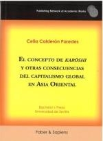 CONCEPTO DE KAROSHI Y OTRAS CONSECUENCIAS DEL CAPITALISMO GLOBAL EN ASIA ORIENTAL, EL | 9791399074734 | CALDERON PAREDES, CELIA