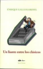 LIANTE ENTRE LOS CLÁSICOS, UN | 9791399067040 | GALLUD JARDIEL, ENRIQUE