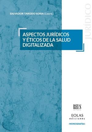 ASPECTOS JURÍDICOS Y ÉTICOS DE LA SALUD DIGITALIZADA | 9791387753016 | TARODO SORIA, SALVADOR