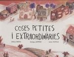 COSES PETITES I EXTRAORDINARIES | 9788412887990 | ARROIO, DANIELA / GRAMAJO, MICAELA