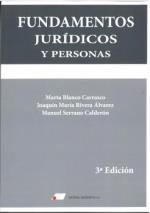 FUNDAMENTOS JURIDICOS Y PERSONA (3 EDICIÓN) | 9788479916657 | BLANCO CARRASCO, MARTA/RIVERA ÁLVAREZ, JOAQUÍN MARÍA/SERRANO RUIZ-CALDERÓN, MANUEL