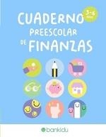 CUADERNO PREESCOLAR DE FINANZAS ( DE 3 A 6 AÑOS) | 9791399086447