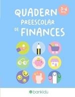 QUADERN PREESCOLAR DE FINANCES (DE 3 A 6 ANYS), EL | 9791399086454