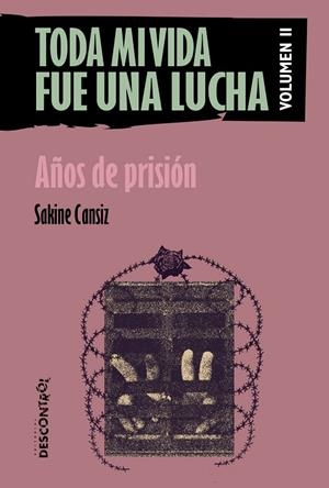TODA MI VIDA FUE UNA LUCHA (VOL. II) AÑOS DE PRISIÓN | 9788418283925 | CANSIZ, SAKINE