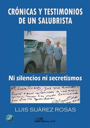 CRONICAS Y TESTIMONIOS DE UN SALUBRISTA. NI SILENCIOS NI SECRETISMOS | 9791370064211 | SUAREZ ROSAS, LUIS