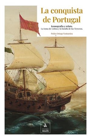CONQUISTA DE PORTUGAL, LA | 9788409722877 | ORTEGA, PEDRO