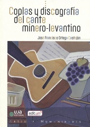 COPLAS Y DISCOGRAFIA DEL CANTE MINERO-LEVANTINO | 9788410172500 | ORTEGA CASTEJON, JOSE FRANCISCO
