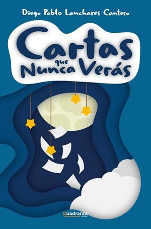 CARTAS QUE NUNCA VERÁS | 9791387773274 | LANCHARES CANTERO, DIEGO PABLO