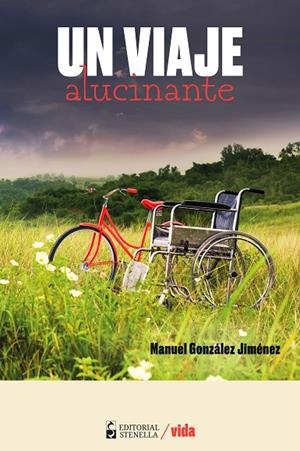 VIAJE ALUCINANTE, UN | 9788412906936 | GONZALEZ JIMENEZ, MANUEL