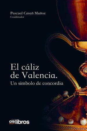 CÁLIZ DE VALENCIA, EL | 9791387620905 | CASAÑ, PASCUAL