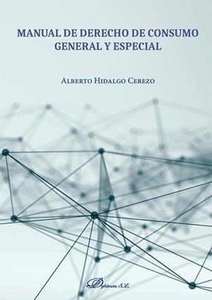 MANUAL DE DERECHO DE CONSUMO. GENERAL Y ESPECIAL | 9791370065539 | HIDALGO CEREZO, ALBERTO