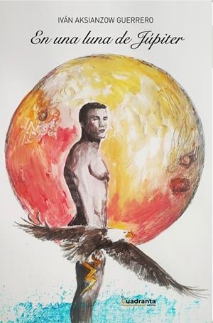 EN UNA LUNA DE JÚPITER | 9791387773311 | AKSIANZOW GUERRERO, IVAN