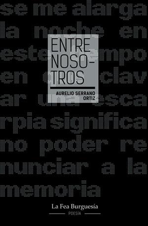 ENTRE NOSOTROS | 9788412941494 | SERRANO ORTIZ, AURELIO