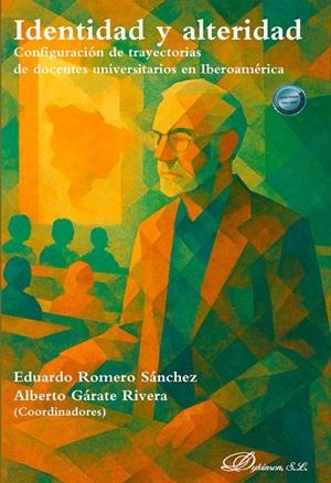 IDENTIDAD Y ALTERIDAD. CONFIGURACION DE TRAYECTORIAS DE DOCENTES UNIVERSITARIOS EN IBEROAMÉRICA | 9791370064709 | ROMERO SANCHEZ, EDUARDO