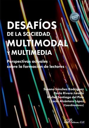 DESAFIOS DE LA SOCIEDAD MULTIMODAL Y MULTIMEDIA : PERSPECTIVAS ACTUALES SOBRE LA FORMACIÓN DEL LECTOR | 9791370064815