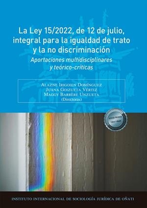 LEY 15/2022, DE 12 DE JULIO, INTEGRAL PARA LA IGUALDAD DE TRATO Y LA NO DISCRIMINACIÓN, LA | 9791370064884