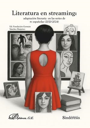 LITERATURA EN STREAMING : ADAPTACION LITERARIA EN LAS SERIES DE TV ESPAÑOLAS (2020-2024) | 9791370064204 | FUNDACIÓN GERMÁN SÁNCHEZ RUIPÉREZ