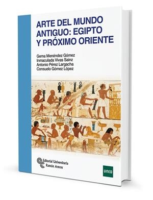 ARTE DEL MUNDO ANTIGUO : EGIPTO Y PRÓXIMO ORIENTE | 9788499614861 | GOMEZ LOPEZ, CONSUELO / MENENDEZ GOMEZ, G.