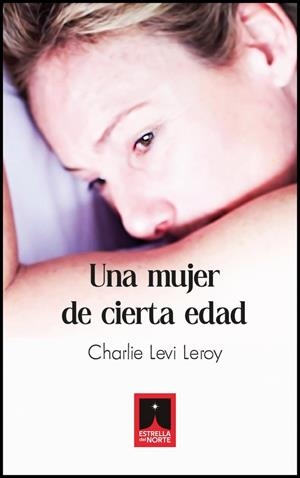 MUJER DE CIERTA EDAD, UNA | 9791399057737 | LEVI LEROY, CHARLIE