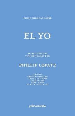 CINCO MIRADAS SOBRE EL YO | 9789709667103 | LOPATE, PHILLIP