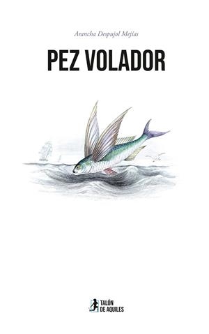 PEZ VOLADOR | 9791387733766 | DESPUJOL MEJIAS, ARANCHA