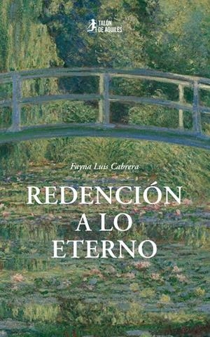 REDENCIÓN A LO ETERNO | 9791387861063 | LUIS CABRERA, FAYNA
