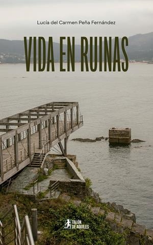 VIDA EN RUINAS | 9791387861537 | PEÑA FERNANDEZ, LUCIA DEL CARMEN