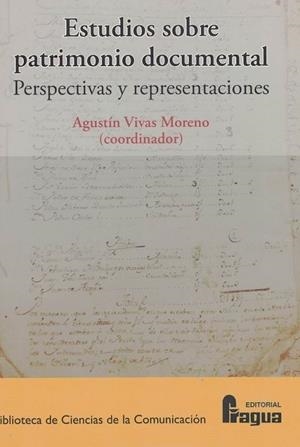 ESTUDIOS SOBRE PATRIMONIO DOCUMENTAL : PERSPECTIVAS Y REPRESENTACIONES | 9791399002058 | VIVAS MORENO, AGUSTIN