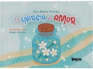 ENERGIA DEL AMOR, LA | 9788410606388 | MARIA CORTES, EVA