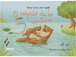 REGALO DE LOS 5 SENTIDOS, EL | 9788410607453 | LEON PUJALTE, MARIA TERESA