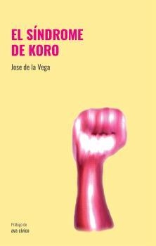 SÍNDROME DE KORO, EL | 9788412935844 | DE LA VEGA, JOSÉ