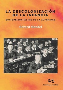 DESCOLONIZACIÓN DE LA INFANCIA, LA | 9788485209613 | MENDEL, GÉRARD