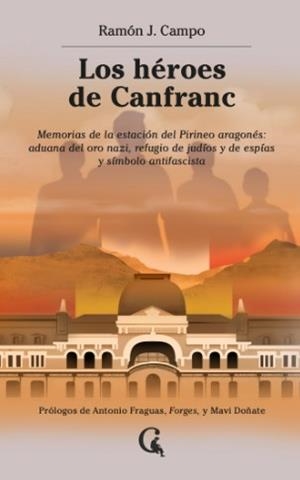 HÉROES DE CANFRANC, LOS | 9791399041712 | CAMPO, RAMÓN J.