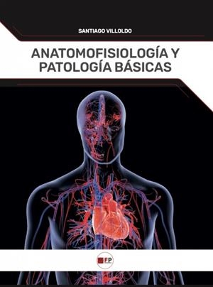 ANATOMOFISIOLOGÍA Y PATOLOGÍA BÁSICAS | 9788412990195 | VILLOLDO, SANTIAGO