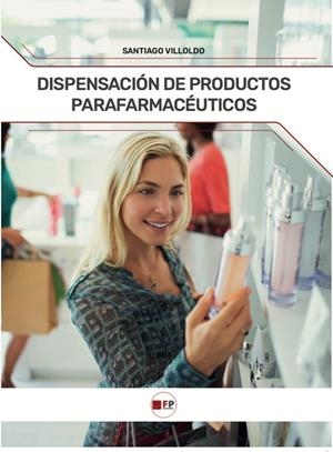 DISPENSACIÓN DE PRODUCTOS PARAFARMACEUTICOS | 9791387965068 | VILLOLDO, SANTIAGO