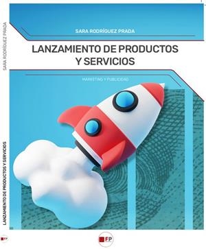 LANZAMIENTO DE PRODUCTOS Y SERVICIOS | 9788412784176 | RODRIGUEZ PRADA, SARA