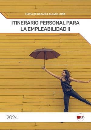 ITINERARIO PERSONAL PARA LA EMPLEABILIDAD II | 9788412846522 | ALONSO LUNA, MARIA DE NAZARET